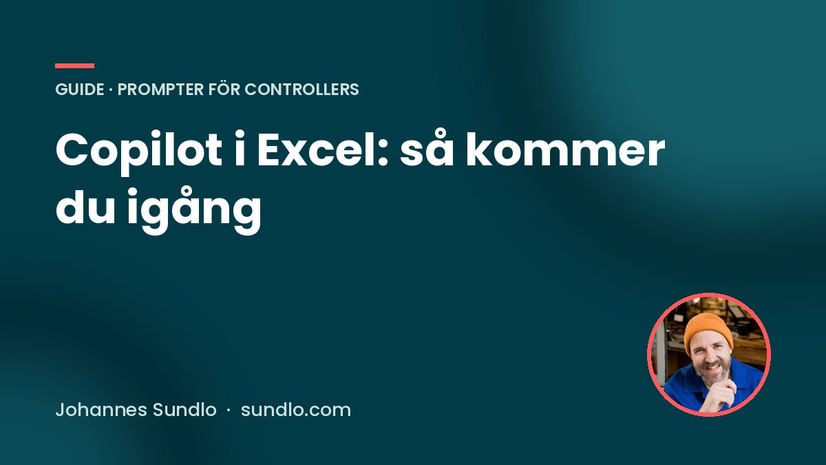 Copilot i Excel: så kommer du igång. Guide av Johannes Sundlo på sundlo.com